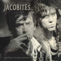JACOBITES –GOD SAVE US POOR SINNERS (YOU ARE THE COSMOS LP+7”)