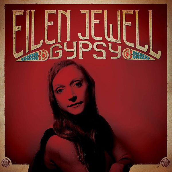 EILEN JEWELL – GYPSY (SIGNATURE SOUNDS LP/CD)