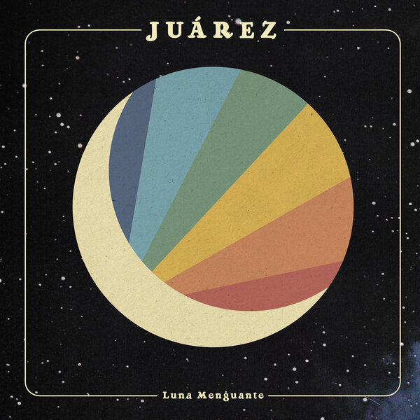 JUÁREZ – LUNA MENGUANTE (CABALLITO RECORDS LP)