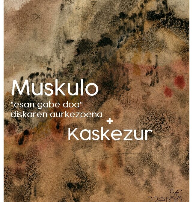 MUSKULO – 1 de FEBRERO – Sala Niessen (Errenteria) – Presentación nuevo disco