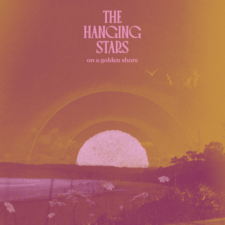 THE HANGING STARS – ON A GOLDEN SHORE (LOOSE RECORDS LP COLOR / LP)