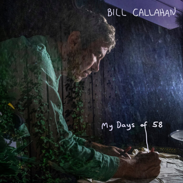 BILL CALLAHAN – MY DAYS OF 58 (DRAG CITY LP2, CD)